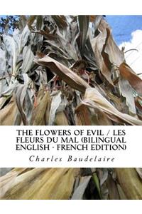 The Flowers of Evil / Les Fleurs du Mal (Bilingual English - French Edition)