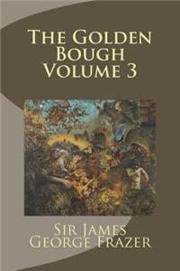 The Golden Bough Volume 3