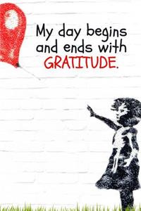 My Day Begins and Ends with Gratitude