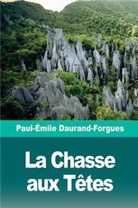 La Chasse aux Têtes