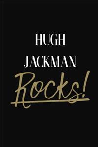 Hugh Jackman Rocks!