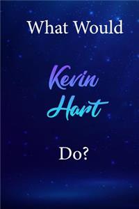 What Would Kevin Hart Do?