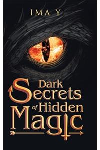 Dark Secrets of Hidden Magic