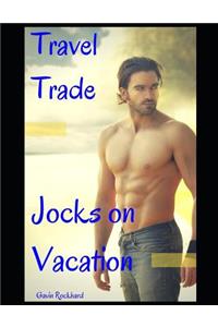 Travel Trade: Jocks on Vacation