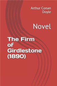 The Firm of Girdlestone (1890)