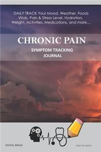 Chronic Pain - Symptom Tracking Journal: Daily Track Your Mood, Weather, Foods, Vitals, Pain & Stress Level, Hydration, Weight, Activities, Medications, and More... Gray Do Simple