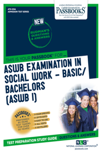 Aswb Examination in Social Work - Basic/Bachelors (Aswb/I) (Ats-129a)