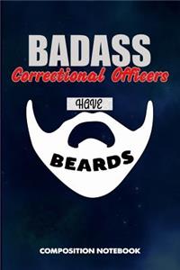 Badass Correctional Officers Have Beards