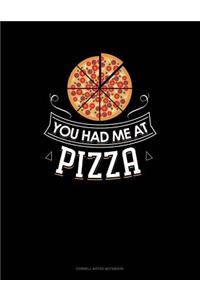 You Had Me at Pizza