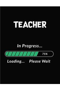 Teacher in Progress Loading Please Wait