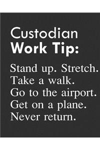 Custodian Work Tip