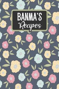 Banma's Recipes: Blank Recipe Book to Fill in