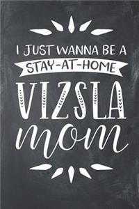 I Just Wanna Be a Stay at Home Vizsla Mom