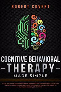 Cognitive Behavioral Therapy Made Simple