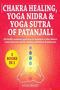 Chakra Healing, Yoga Nidra And Yoga Sutra of Patanjali