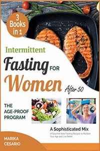 Intermittent Fasting for Women After 50 the Age-Proof Program [3 Books in 1]