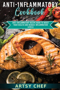 ANTI-INFLAMMATORY COOKBOOK: ANTI-INFLAMM