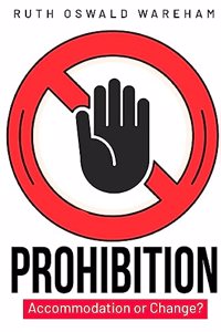 Prohibition, Accommodation or Change?