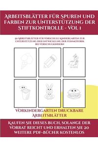 Vorkindergarten Druckbare Arbeitsblätter (Arbeitsblätter für Spuren und Farben zur Unterstützung der Stiftkontrolle - Vol 1)