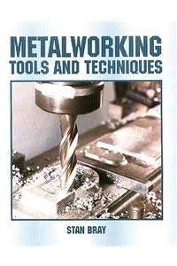 Metalworking Tools and Techniques