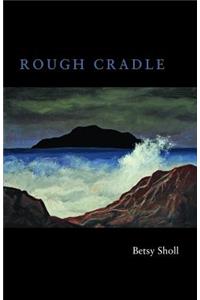 Rough Cradle