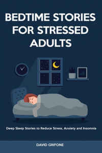 Bedtime Stories for Stressed Adults