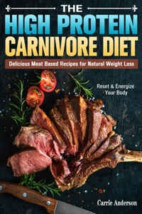 The High Protein Carnivore Diet