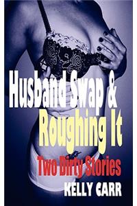 Husband Swap and Roughing It