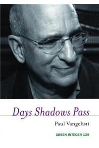 Days Shadows Pass