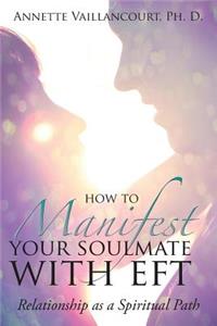 How to Manifest Your SoulMate with EFT