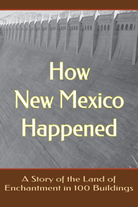 How New Mexico Happened