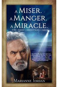 A Miser. A Manger. A Miracle