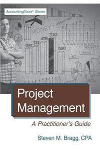 Project Management: A Practitioner's Guide