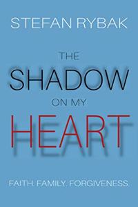 Shadow On My Heart