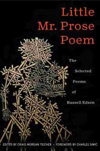 Little Mr. Prose Poem: Selected Poems of Russell Edson