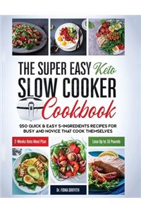 Super Easy Keto Slow Cooker Cookbook