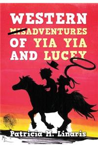 Western Misadventures of Yia Yia and Lucey