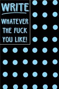 Bullet Journal Notebook Write Whatever the Fuck You Like! - Big Blue Polkadots