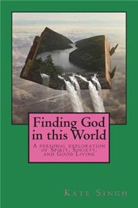 Finding God in This World