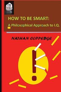 How To Be Smart