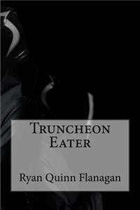 Truncheon Eater
