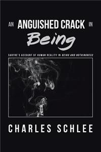 Anguished Crack in Being