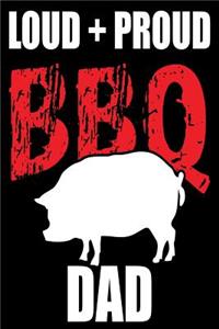 Loud + Proud BBQ Dad