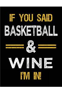 If You Said Basketball & Wine I'm In