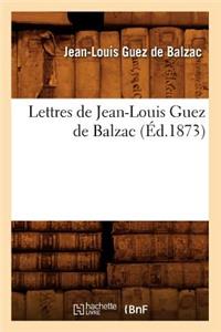 Lettres de Jean-Louis Guez de Balzac (Éd.1873)