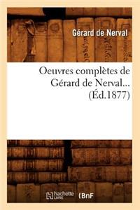 Oeuvres Completes de Gerard de Nerval (Ed.1877)