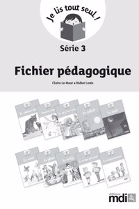 Je lis tout seul serie 3 Fichier pedagogique