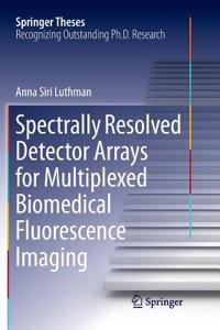 Spectrally Resolved Detector Arrays for Multiplexed Biomedical Fluorescence Imaging