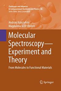 Molecular Spectroscopy--Experiment and Theory