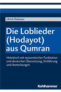 Die Loblieder (Hodayot) Aus Qumran